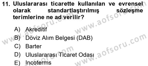 Dış Ticaret İşlemleri ve Belgeleri Dersi 2017 - 2018 Yılı 3 Ders Sınav Soruları 11. Soru