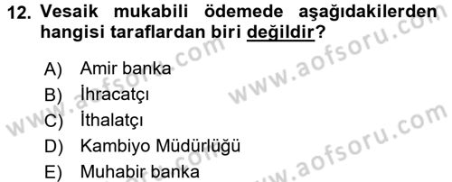 Dış Ticaret İşlemleri ve Belgeleri Dersi 2017 - 2018 Yılı 3 Ders Sınav Soruları 12. Soru