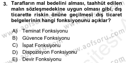 Dış Ticaret İşlemleri ve Belgeleri Dersi 2017 - 2018 Yılı 3 Ders Sınav Soruları 3. Soru