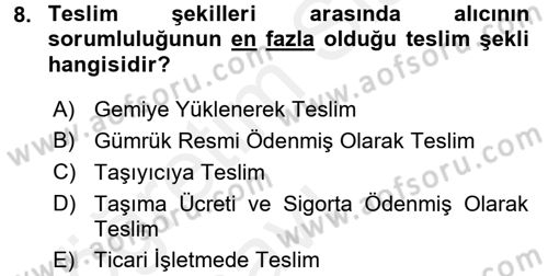 Dış Ticaret İşlemleri ve Belgeleri Dersi 2017 - 2018 Yılı 3 Ders Sınav Soruları 8. Soru