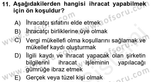Dış Ticaret İşlemleri ve Belgeleri Dersi 2017 - 2018 Yılı (Vize) Ara Sınav Soruları 11. Soru