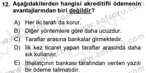 Dış Ticaret İşlemleri ve Belgeleri Dersi 2017 - 2018 Yılı (Vize) Ara Sınav Soruları 12. Soru