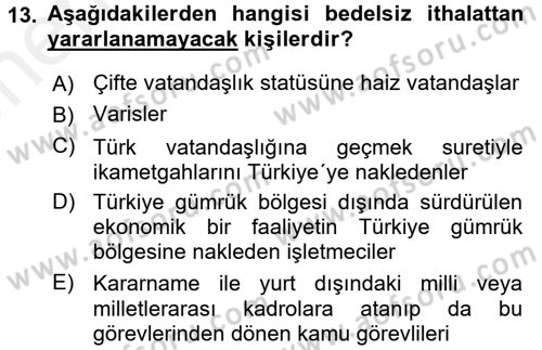 Dış Ticaret İşlemleri ve Belgeleri Dersi 2017 - 2018 Yılı (Vize) Ara Sınav Soruları 13. Soru