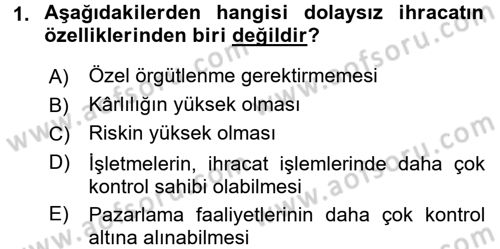 Dış Ticaret İşlemleri ve Belgeleri Dersi 2017 - 2018 Yılı (Final) Dönem Sonu Sınav Soruları 1. Soru