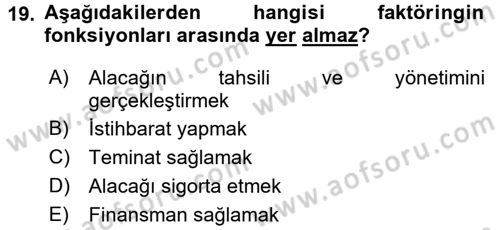 Dış Ticaret İşlemleri ve Belgeleri Dersi 2017 - 2018 Yılı (Final) Dönem Sonu Sınav Soruları 19. Soru