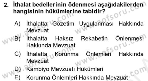 Dış Ticaret İşlemleri ve Belgeleri Dersi 2017 - 2018 Yılı (Final) Dönem Sonu Sınav Soruları 2. Soru