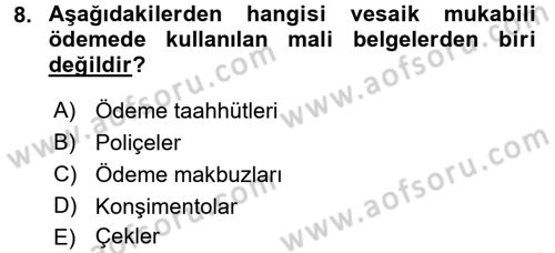 Dış Ticaret İşlemleri ve Belgeleri Dersi 2017 - 2018 Yılı (Final) Dönem Sonu Sınav Soruları 8. Soru