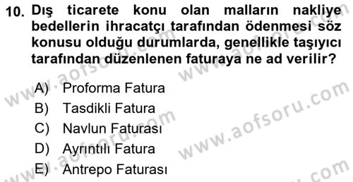 Dış Ticaret İşlemleri ve Belgeleri Dersi 2018 - 2019 Yılı (Vize) Ara Sınavı 10. Soru