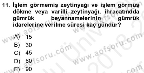 Dış Ticaret İşlemleri ve Belgeleri Dersi 2018 - 2019 Yılı (Vize) Ara Sınavı 11. Soru