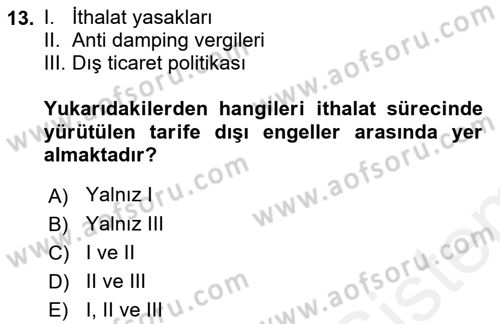Dış Ticaret İşlemleri ve Belgeleri Dersi 2018 - 2019 Yılı (Vize) Ara Sınav Soruları 13. Soru
