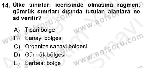 Dış Ticaret İşlemleri ve Belgeleri Dersi 2018 - 2019 Yılı (Vize) Ara Sınavı 14. Soru