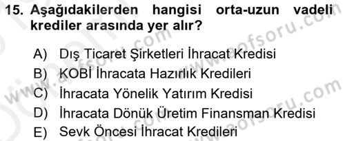 Dış Ticaret İşlemleri ve Belgeleri Dersi 2018 - 2019 Yılı (Vize) Ara Sınavı 15. Soru