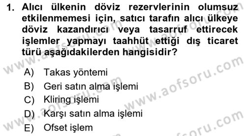 Dış Ticaret İşlemleri ve Belgeleri Dersi 2018 - 2019 Yılı (Final) Dönem Sonu Sınav Soruları 1. Soru