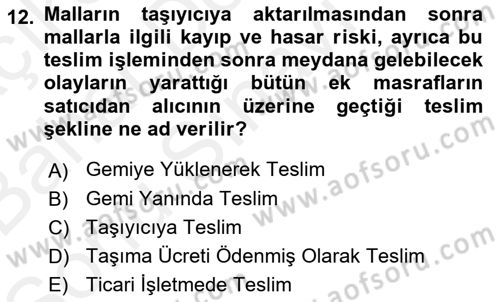 Dış Ticaret İşlemleri ve Belgeleri Dersi 2018 - 2019 Yılı (Final) Dönem Sonu Sınav Soruları 12. Soru