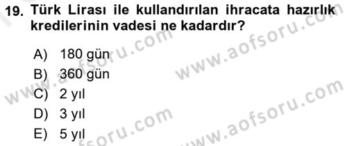 Dış Ticaret İşlemleri ve Belgeleri Dersi 2018 - 2019 Yılı (Final) Dönem Sonu Sınav Soruları 19. Soru