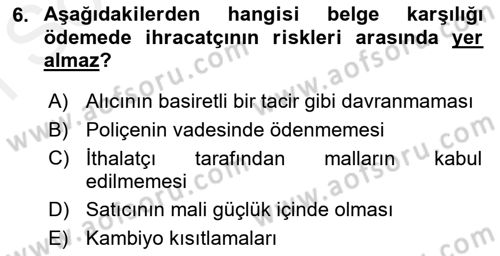 Dış Ticaret İşlemleri ve Belgeleri Dersi 2018 - 2019 Yılı (Final) Dönem Sonu Sınav Soruları 6. Soru