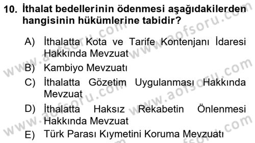 Dış Ticaret İşlemleri ve Belgeleri Dersi 2018 - 2019 Yılı Yaz Okulu Sınavı 10. Soru