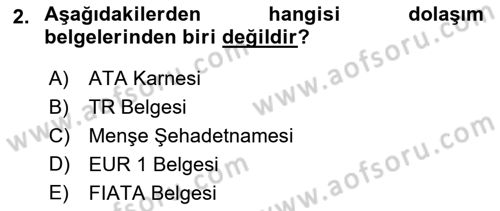 Dış Ticaret İşlemleri ve Belgeleri Dersi 2018 - 2019 Yılı Yaz Okulu Sınavı 2. Soru