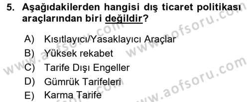 Dış Ticaret İşlemleri ve Belgeleri Dersi 2018 - 2019 Yılı Yaz Okulu Sınavı 5. Soru