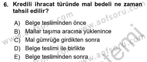 Dış Ticaret İşlemleri ve Belgeleri Dersi 2018 - 2019 Yılı Yaz Okulu Sınavı 6. Soru