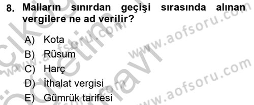 Dış Ticaret İşlemleri ve Belgeleri Dersi 2018 - 2019 Yılı Yaz Okulu Sınavı 8. Soru