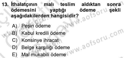 Dış Ticaret İşlemleri ve Belgeleri Dersi 2020 - 2021 Yılı Yaz Okulu Sınav Soruları 13. Soru
