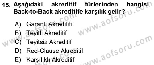 Dış Ticaret İşlemleri ve Belgeleri Dersi 2020 - 2021 Yılı Yaz Okulu Sınav Soruları 15. Soru