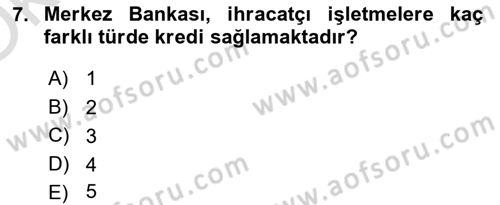 Dış Ticaret İşlemleri ve Belgeleri Dersi 2020 - 2021 Yılı Yaz Okulu Sınav Soruları 7. Soru