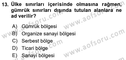 Dış Ticaret İşlemleri ve Belgeleri Dersi 2021 - 2022 Yılı (Vize) Ara Sınav Soruları 13. Soru