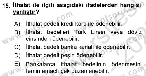 Dış Ticaret İşlemleri ve Belgeleri Dersi 2021 - 2022 Yılı (Vize) Ara Sınav Soruları 15. Soru