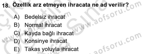 Dış Ticaret İşlemleri ve Belgeleri Dersi 2021 - 2022 Yılı (Vize) Ara Sınav Soruları 18. Soru