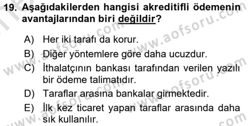 Dış Ticaret İşlemleri ve Belgeleri Dersi 2021 - 2022 Yılı (Vize) Ara Sınav Soruları 19. Soru