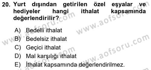Dış Ticaret İşlemleri ve Belgeleri Dersi 2021 - 2022 Yılı (Vize) Ara Sınav Soruları 20. Soru