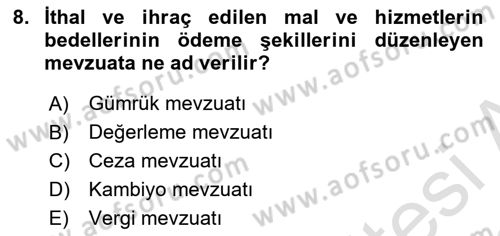 Dış Ticaret İşlemleri ve Belgeleri Dersi 2021 - 2022 Yılı (Vize) Ara Sınav Soruları 8. Soru