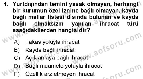 Dış Ticaret İşlemleri ve Belgeleri Dersi 2021 - 2022 Yılı (Final) Dönem Sonu Sınavı 1. Soru