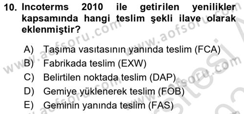 Dış Ticaret İşlemleri ve Belgeleri Dersi 2021 - 2022 Yılı (Final) Dönem Sonu Sınavı 10. Soru