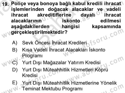 Dış Ticaret İşlemleri ve Belgeleri Dersi 2021 - 2022 Yılı (Final) Dönem Sonu Sınavı 19. Soru