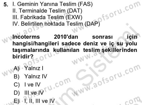 Dış Ticaret İşlemleri ve Belgeleri Dersi 2021 - 2022 Yılı (Final) Dönem Sonu Sınavı 5. Soru