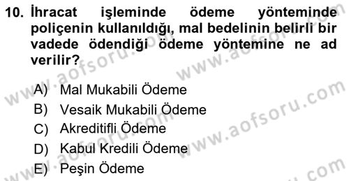 Dış Ticaret İşlemleri ve Belgeleri Dersi 2021 - 2022 Yılı Yaz Okulu Sınav Soruları 10. Soru