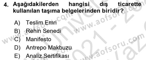 Dış Ticaret İşlemleri ve Belgeleri Dersi 2021 - 2022 Yılı Yaz Okulu Sınav Soruları 4. Soru