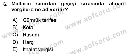Dış Ticaret İşlemleri ve Belgeleri Dersi 2021 - 2022 Yılı Yaz Okulu Sınav Soruları 6. Soru