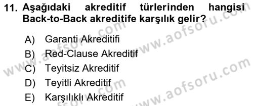 Dış Ticaret İşlemleri ve Belgeleri Dersi 2022 - 2023 Yılı Yaz Okulu Sınav Soruları 11. Soru