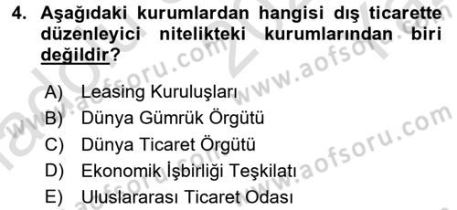 Dış Ticaret İşlemleri ve Belgeleri Dersi 2022 - 2023 Yılı Yaz Okulu Sınav Soruları 4. Soru