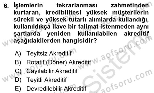 Dış Ticaret İşlemleri ve Belgeleri Dersi 2022 - 2023 Yılı Yaz Okulu Sınav Soruları 6. Soru