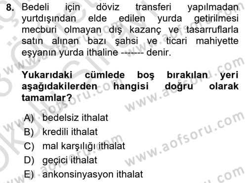 Dış Ticaret İşlemleri ve Belgeleri Dersi 2022 - 2023 Yılı Yaz Okulu Sınav Soruları 8. Soru