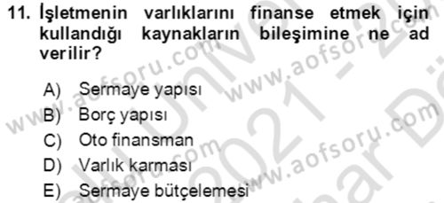 İşletme Finansmanı Dersi 2021 - 2022 Yılı (Vize) Ara Sınav Soruları 11. Soru
