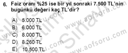 İşletme Finansmanı Dersi 2021 - 2022 Yılı (Vize) Ara Sınav Soruları 6. Soru