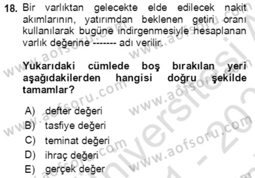 İşletme Finansmanı Dersi 2021 - 2022 Yılı (Final) Dönem Sonu Sınav Soruları 18. Soru