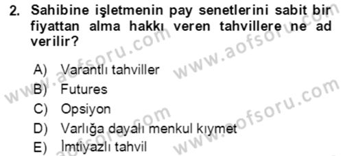İşletme Finansmanı Dersi 2021 - 2022 Yılı (Final) Dönem Sonu Sınav Soruları 2. Soru