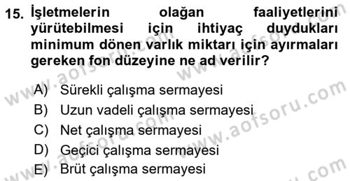 İşletme Finansmanı Dersi 2022 - 2023 Yılı Yaz Okulu Sınav Soruları 15. Soru